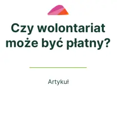 Czy wolontariat jest płatny? Odkryj, co możesz zyskać i stracić